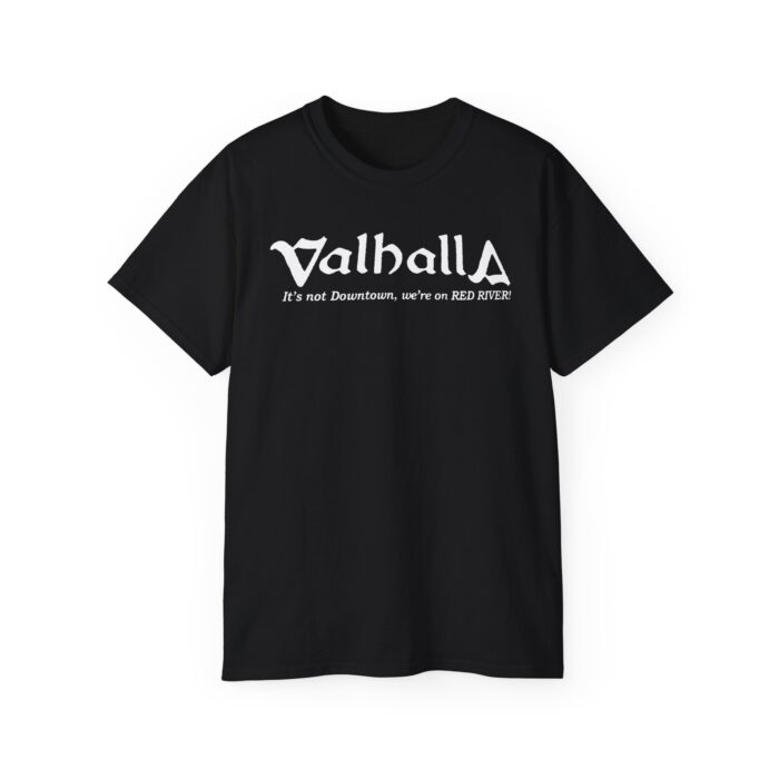 Valhalla - We're on Red River Tee Shirt (Austin, TX) Unisex Medium Cotton